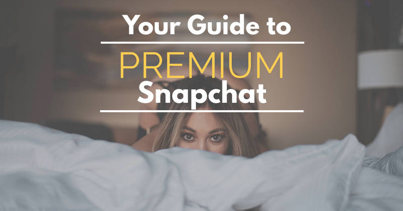Your Ultimate Guide To Premium Snapchat: The Whats, Hows, Whys, And Alternatives!
