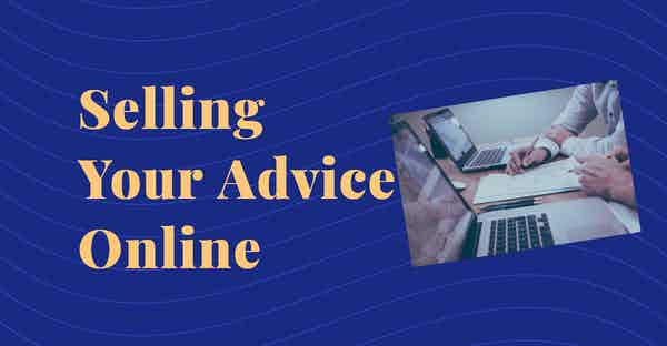 How to make money selling advice online