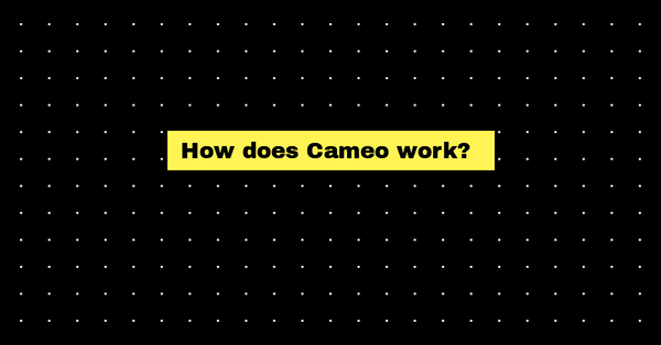 How does Cameo work?