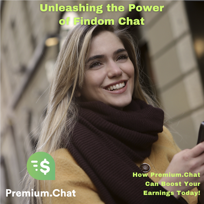 Unleashing the Power of Findom: How Premium.Chat Can Boost Your Earnings Today